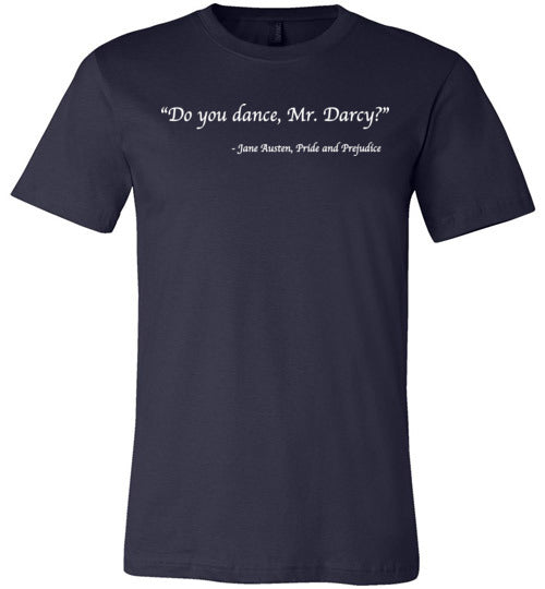Do you dance, Mr. Darcy? - Jane Austen, Pride and Prejudice