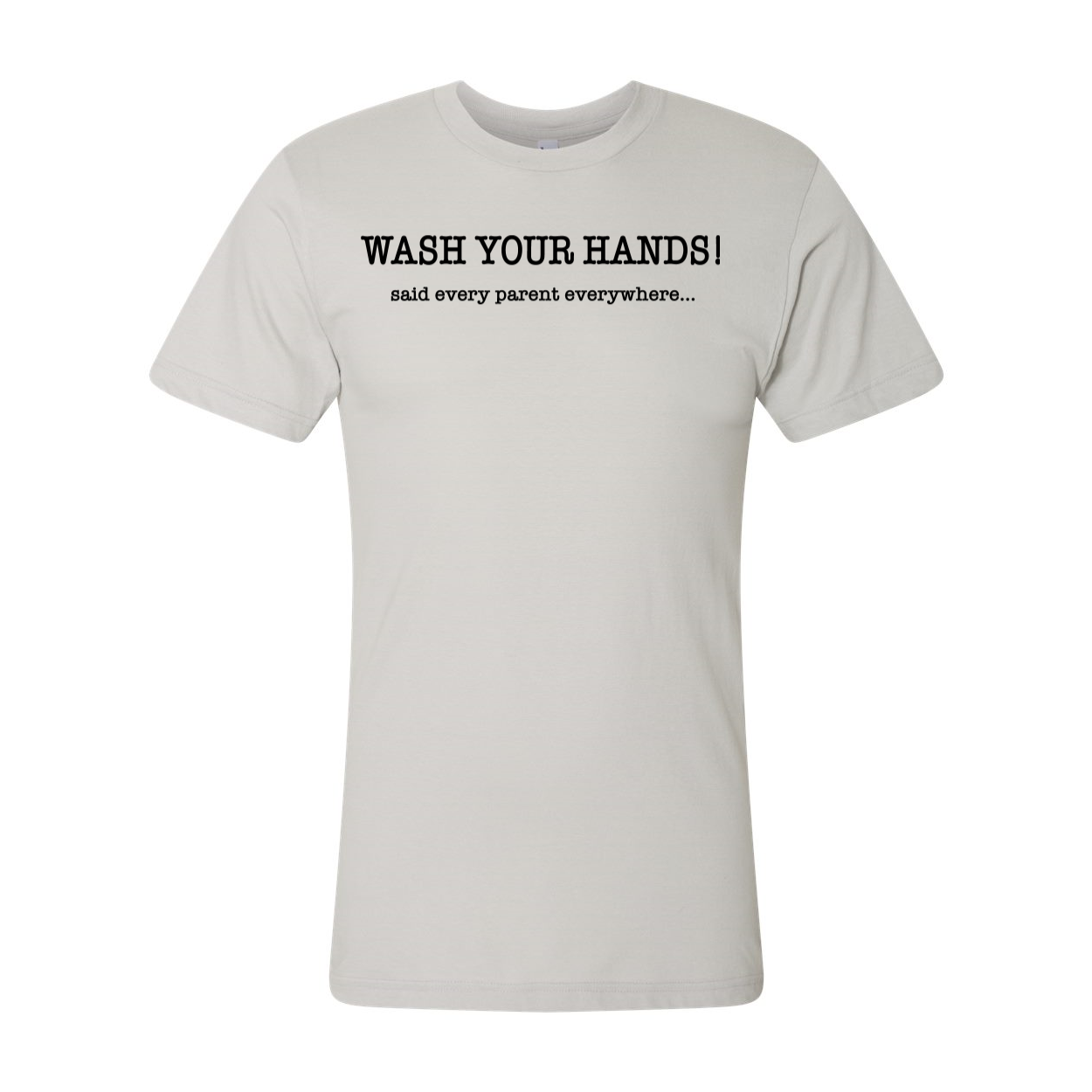 Wash Your Hands! T-shirt