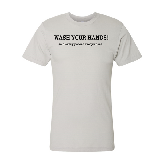 Wash Your Hands! T-shirt