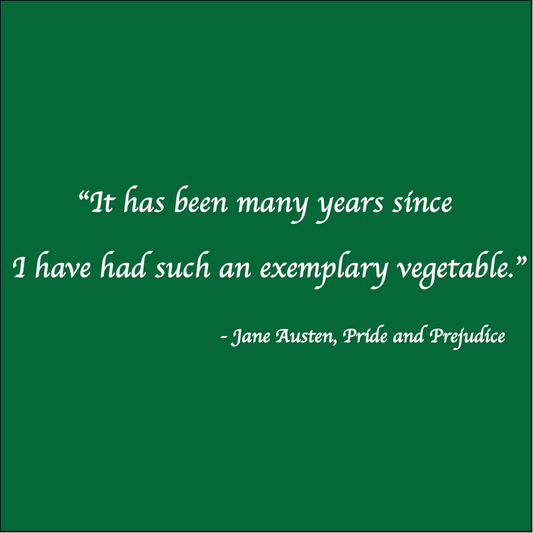 Exemplary Vegetable - Jane Austen, Pride and Prejudice