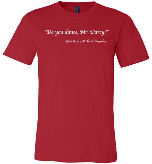 Do you dance, Mr. Darcy? - Jane Austen, Pride and Prejudice